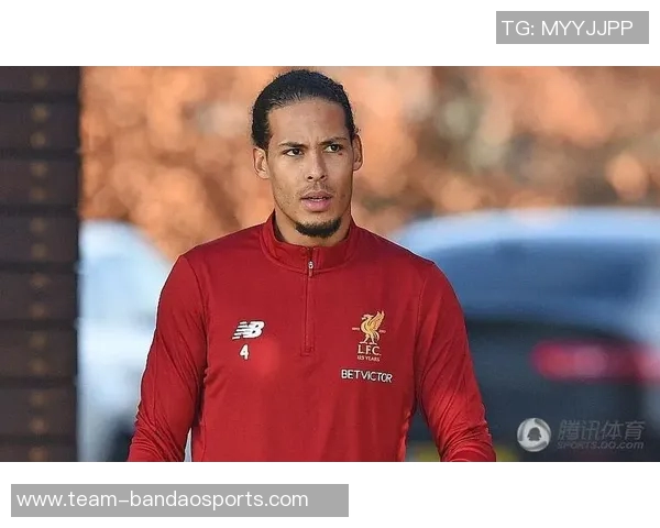 范迪克谈维尔茨外界关注过度新援实力毋庸置疑值得信赖